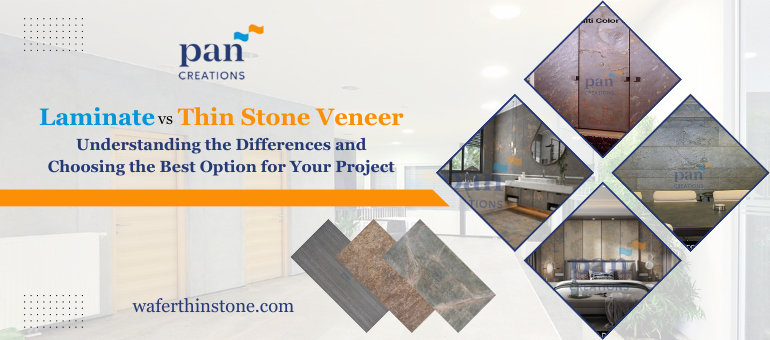 Laminate vs Thin Stone Veneer: Understanding the Differences and Choosing the Best Option for Your Project